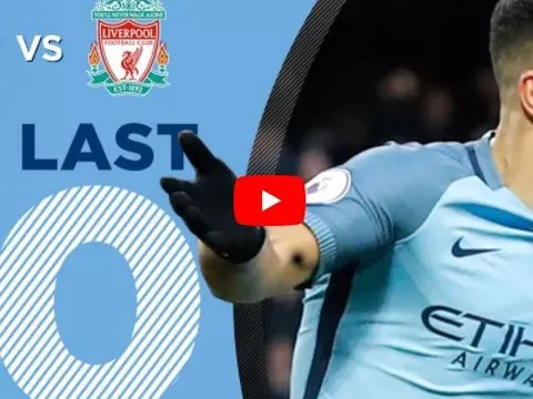 10 bàn thắng gần nhất của Man City khi đụng độ Liverpool