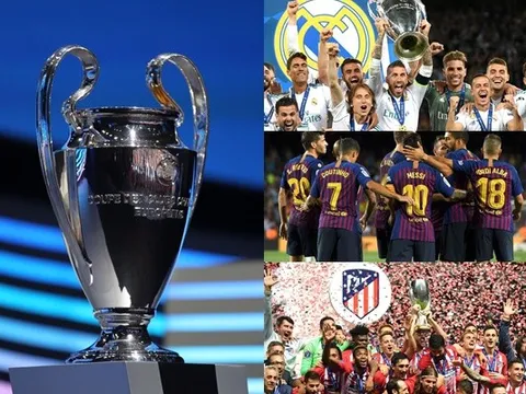 Champions League 2018/19: Châu Âu đối đầu Tây Ban Nha?
