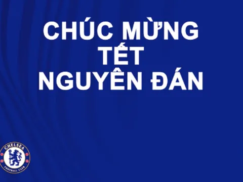 Chelsea dùng 5 chữ, hạ gục La Liga với thông điệp chúc Tết Nguyên đán