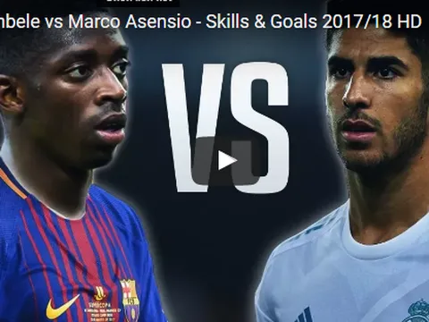 Dembele liệu có tài năng hơn Asensio?