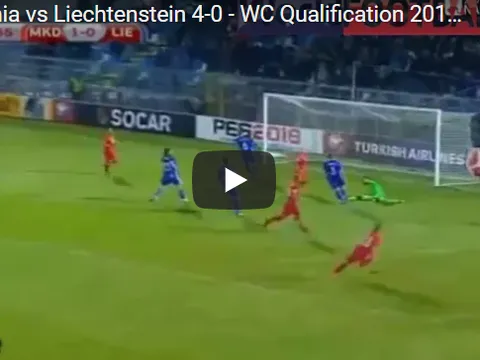 Highlights - Macedonia 4-0 Liechtenstein (Vòng loại World Cup 2018)