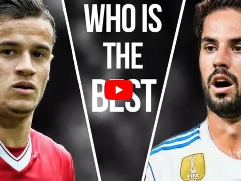 Isco Alarcon vs Philippe Coutinho - ai hơn ai?