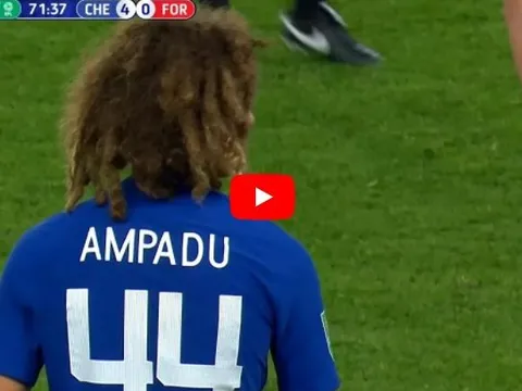 Màn ra mắt Chelsea của Ethan Ampadu vs Nottingham Forest