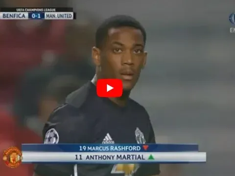 Màn trình diễn của Anthony Martial vs Benfica