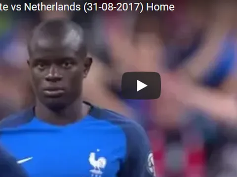 Màn trình diễn của N'Golo Kante trong trận Pháp vs Hà Lan