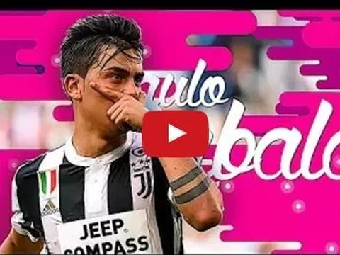 Paulo Dybala chơi quá ấn tượng đầu mùa 2017/18