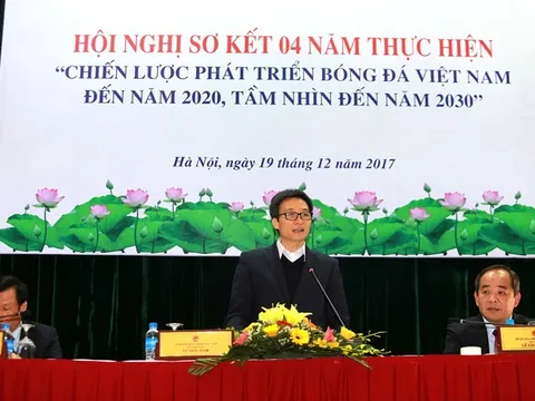 Phó Thủ tướng Vũ Đức Đam: “Bóng đá Việt Nam đừng chiều chuộng, vuốt ve nhau”