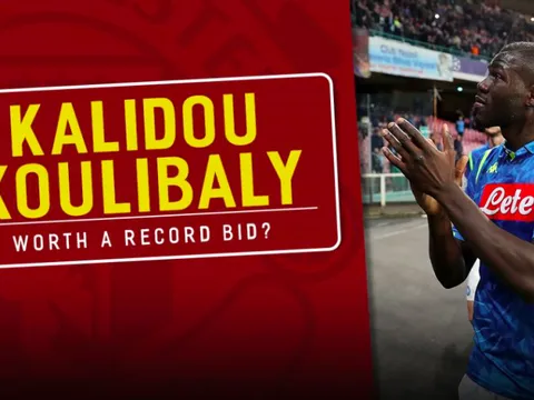 "Quái vật" Koulibaly có đáng để Man Utd phá kỷ lục thế giới không?