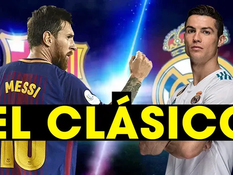 Real Madrid - Barcelona | El Classico là gì?