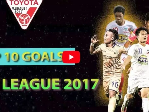 Top 10 bàn thắng đẹp nhất V-League 2017