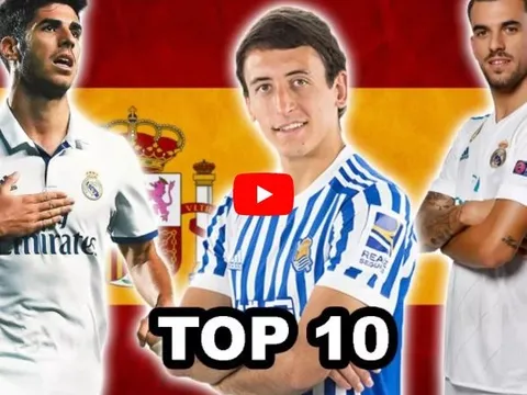Top 10 tài năng trẻ triển vọng nhất bóng đá Tây Ban Nha