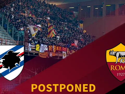 Trận Sampdoria vs Roma không thể diễn ra rạng sáng mai