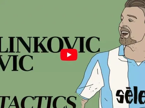 Video chiến thuật: Sergej Milinkovic-Savic xuất sắc như thế nào?