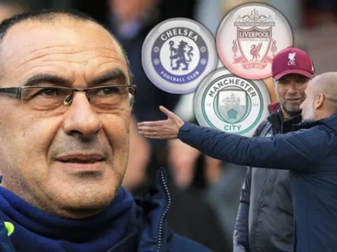 Vượt mặt Liverpool, Sarri lên tiếng về cuộc đua "tam mã" ở Premier League