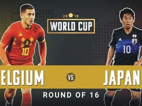01h00 ngày 03/07, Bỉ vs Nhật Bản: Cháy hết mình, các chiến binh Samurai!
