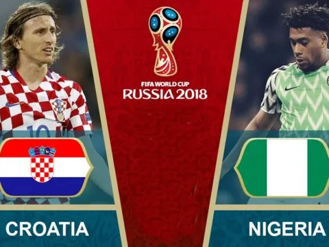 02h00 ngày 17/06, Croatia vs Nigeria: Sống còn trận ra quân