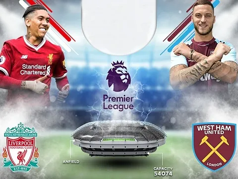 19h30 ngày 12/08, Liverpool vs West Ham: Thị uy sức mạnh