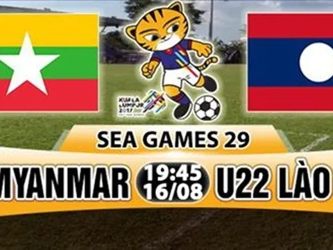 19h45 ngày 16/08, U22 Myanmar vs U22 Lào: Độc chiếm ngôi đầu nhờ “kho điểm”