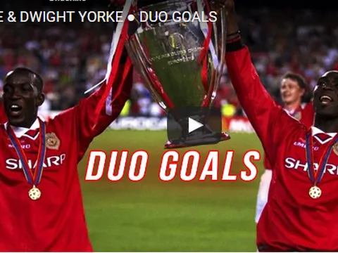 Andy Cole & Dwight Yorke - cặp tiền đạo đáng sợ nhất lịch sử Man Utd