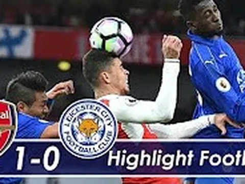 Arsenal đã vất vả như thế nào khi vượt qua Leicester hồi tháng 4?