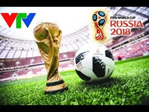 Hé lộ trị giá thương vụ bản quyền World Cup 2018