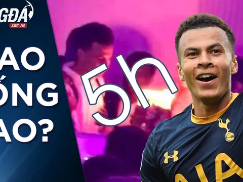 Dele Alli mừng sinh nhật với gái lạ tới sáng