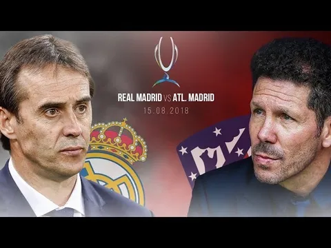 Đội hình kết hợp trận Siêu cúp châu Âu: Thành Madrid nhớ Ronaldo