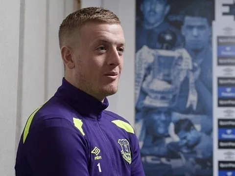 Jordan Pickford hồi hộp chờ trận đấu chính thức cho Everton