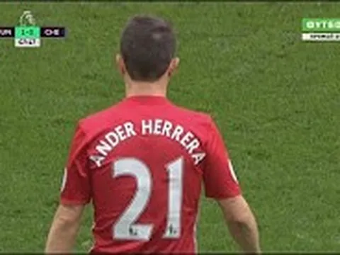 Màn trình diễn của Ander Herrera vs Chelsea
