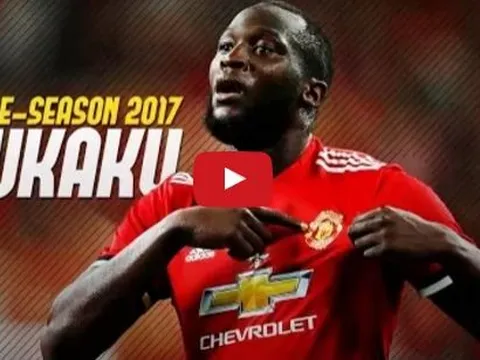 Màn trình diễn của Romelu Lukaku trong mùa Hè 2017
