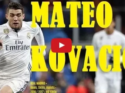Mateo Kovacic và những pha xử lý bóng đầy ấn tượng