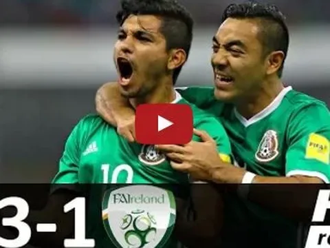 Mexico 3-1 Ireland (giao hữu)
