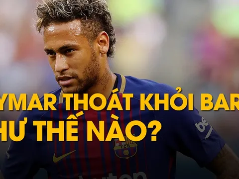 Neymar thoát khỏi Barca như thế nào?