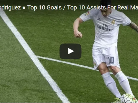 Nhìn lại 10 đường kiến tạo đỉnh nhất của James cho Real Madrid