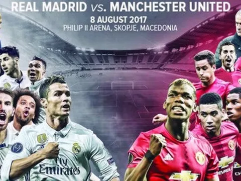 Real Madrid-Man United: Bữa tiệc thịnh soạn cho mùa giải mới