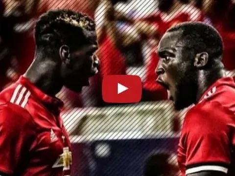 Sức mạnh của bộ đôi Paul Pogba - Romelu Lukaku
