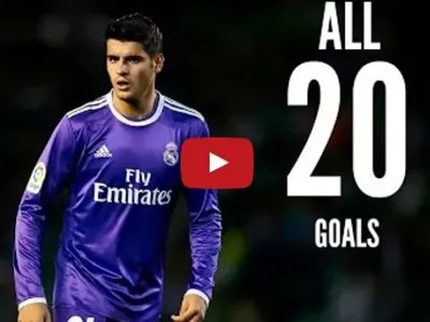 Tất cả 20 bàn thắng của Alvaro Morata cho Real Madrid mùa 2016/17