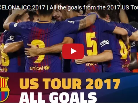 Tất cả bàn thắng của Barca tại ICC 2017