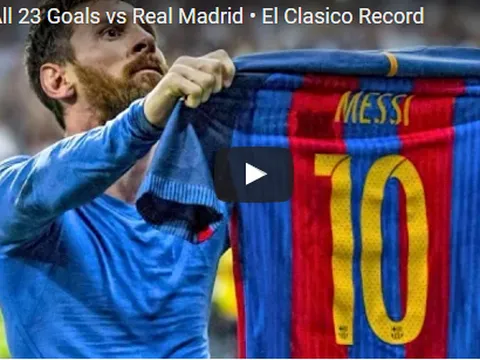 Tất cả bàn thắng của Messi vào lưới Real Madrid