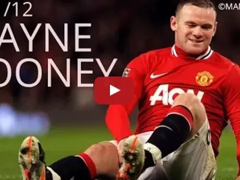 Tất cả bàn thắng và kiến tạo của Wayne Rooney mùa 2011/12