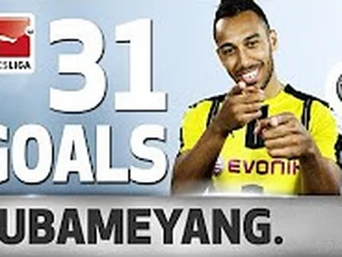 Tất cả các bàn thắng của 'Vua phá lưới' Aubameyang