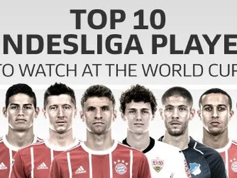 Top 10 ngôi sao Bundesliga đáng xem nhất tại World Cup 2018