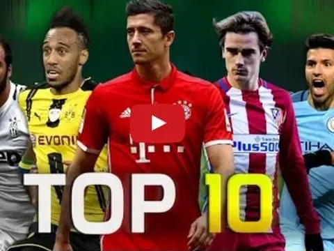Top 10 tiền đạo xuất sắc nhất mùa 2016/17
