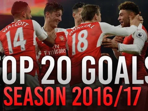 Top 20 bàn thắng đẹp nhất của Arsenal mùa 2016/17