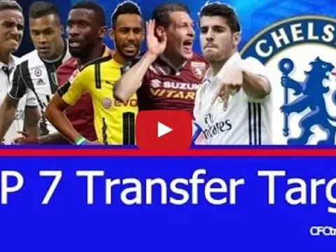 Top 7 mục tiêu chuyển nhượng của Chelsea mùa Hè 2017