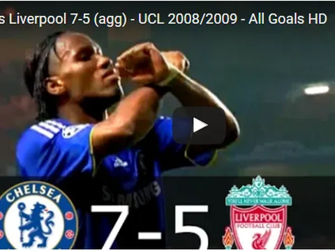 Trận cầu kinh điển: Chelsea 7-5 Liverpool (Chung cuộc) - UCL 2008/09
