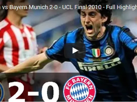 Trận cầu kinh điển: Inter Milan 2-0 Bayern Munich (CK UCL 2010)