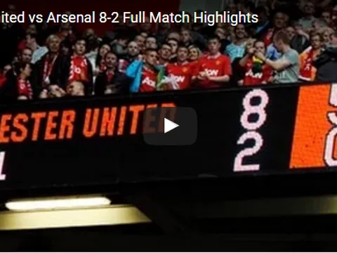 Trận cầu kinh điển: Man Utd 8-2 Arsenal (EPL 2011/12)