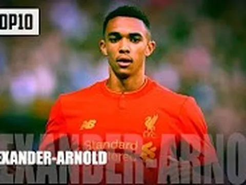 Trent Alexander-Arnold, tài năng trẻ đang gây sốt của Liverpool