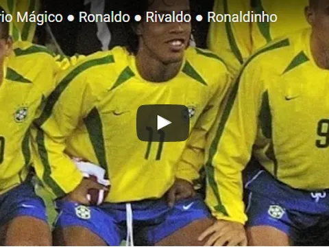 Tuyển Brazil thời đỉnh cao và 'bộ ba R' ma thuật: Ronaldo, Rivaldo, Ronaldinho